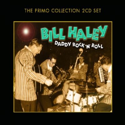 Haley, Bill - Daddy Rock 'N ' Roll – Hledejceny.cz