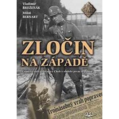 ZLOČIN NA ZÁPADĚ - Bružeňák Vladimír,Bernart Miloš – Zboží Mobilmania