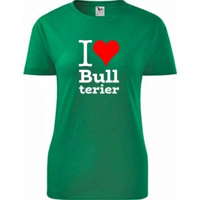 Zelené dámské tričko I love Bullterier dárek pro pejskařku – Zboží Dáma