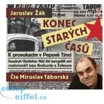 Konec starých časů - Jaroslav Žák; Miroslav Táborský – Hledejceny.cz