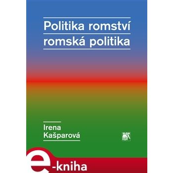 Politika romství - romská politika - Irena Kašparová