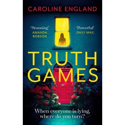 Truth Games: the gripping, twisty, page-turning tale of one woman's secret past – Zbozi.Blesk.cz