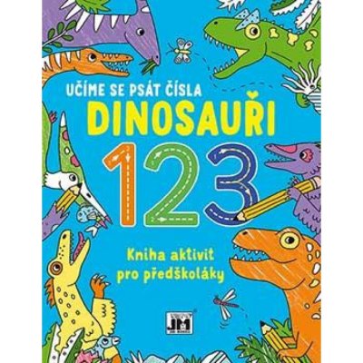 Kniha aktivit pro předškoláky Učíme se psát čísla Dinosauři – Zbozi.Blesk.cz