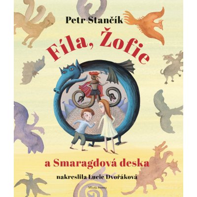 Fíla, Žofie a smaragdová deska - Petr Stančík – Zbozi.Blesk.cz