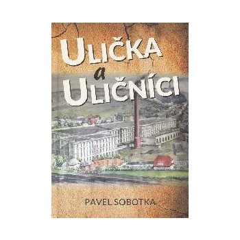 Ulička a uličníci - Pavel Sobotka