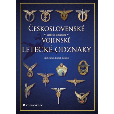 Československé vojenské letecké odznaky - Sehnal Jiří, Palička Radek – Hledejceny.cz