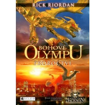 Bohové Olympu: Proroctví - Rick Riordan