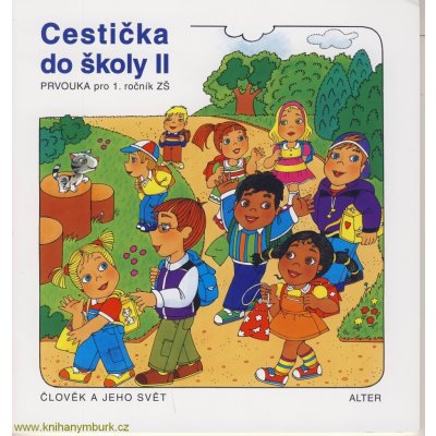 CESTIČKA DO ŠKOLY II, PRVOUKA PRO 1. ROČNÍK ZŠ - Hana Rezutková; Vlasta Švejdová