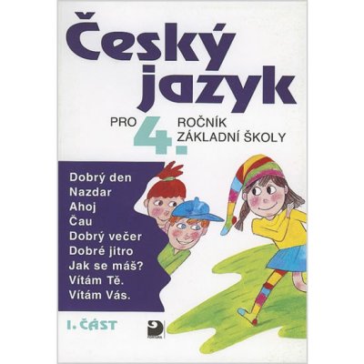 Český jazyk pro 4.ročník základní školy - 1.část - a kolektiv Konopková