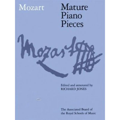 Wolfgang Amadeus Mozart: Mature Piano Pieces noty na klavír