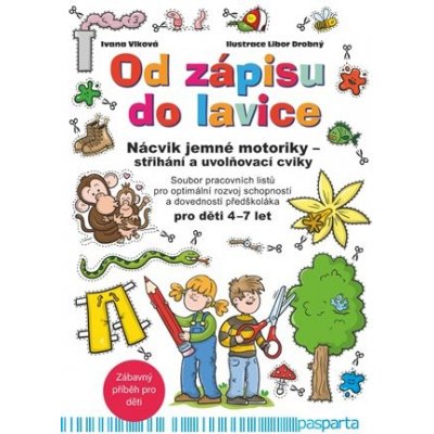 Od zápisu do lavice 10 díl Nácvik jemné motoriky – střihání a uvolňovací cviky - Vlková Ivana – Zbozi.Blesk.cz