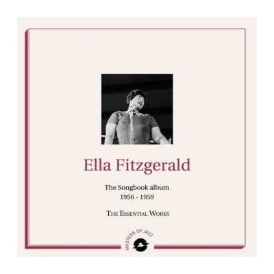 Ella Fitzgerald - The Songbook Album - 1956-1959 - The Essential Works NUM | LTD LP – Zboží Mobilmania