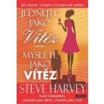 Jednejte jako vítěz, myslete jako vítěz - Harvey Steve – Hledejceny.cz