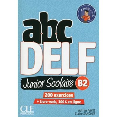 ABC DELF Junior Scolaire B2 Livre + DVD - Payet Adrien – Zboží Mobilmania