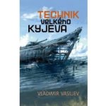 Technik Velkého Kyjeva - Vladimir Vasiljev – Hledejceny.cz