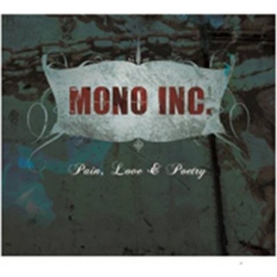 Mono Inc - Pain Love & Poetry CD – Zboží Mobilmania