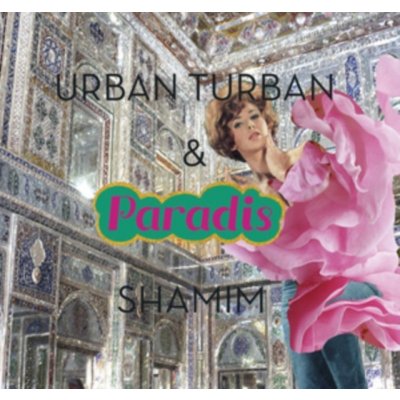 Urban Turban & Shamim - Paradis CD