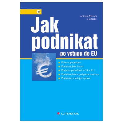 Jak podnikat po vstupu do EU - Malach Antonín