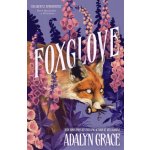 Foxglove: The thrilling gothic fantasy sequel to Belladonna – Hledejceny.cz