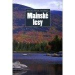 Mainské lesy - Henry David Thoreau – Hledejceny.cz