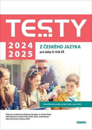 Testy 2024-2025 z českého jazyka pro žáky 9. tříd ZŠ - Michala Vacíková; Lucie Peštuková; Julie Nováková