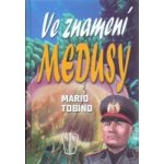 NAŠE VOJSKO - knižní distribuce s.r.o. Ve znamení medusy – Hledejceny.cz