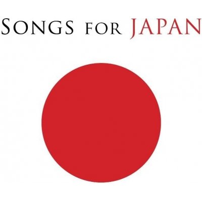 Various - Songs For Japan CD – Zbozi.Blesk.cz
