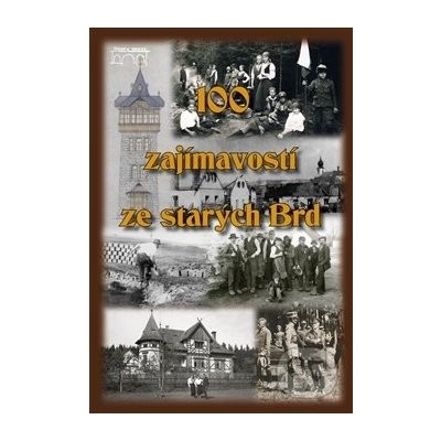 100 zajímavostí ze starých Brd – Zboží Mobilmania