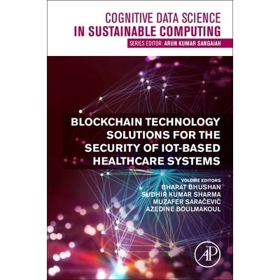 Blockchain Technology Solutions for the Security of IoT-Based Healthcare Systems