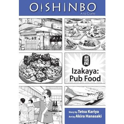 Oishinbo: Izakaya--Pub Food, Vol. 7, 7: a la Carte Hanasaki AkiraPaperback – Zboží Mobilmania