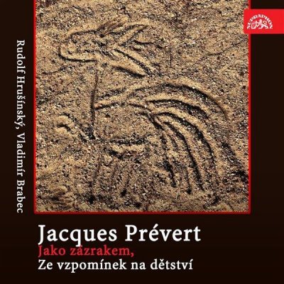 Jako zázrakem, Ze vzpomínek na dětství - Prévert Jacques Andre Marie