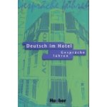 Deutsch im Hotel Lehrbuch 1. Gespräche fűhren – Hledejceny.cz