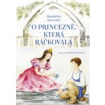 O princezně, která ráčkovala – Hledejceny.cz