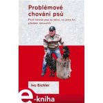 Problémové chování psů. Proč trestat psa za něco, co jsme ho předem nenaučili - Ivo Eichler – Sleviste.cz