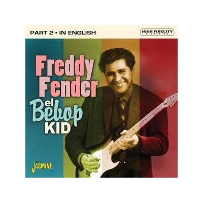 Freddy Fender - El Bebop Kid Part 2 In English CD – Hledejceny.cz