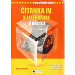 Čítanka IV. k Literatuře v kostce pro SŠ - Marie Sochrová