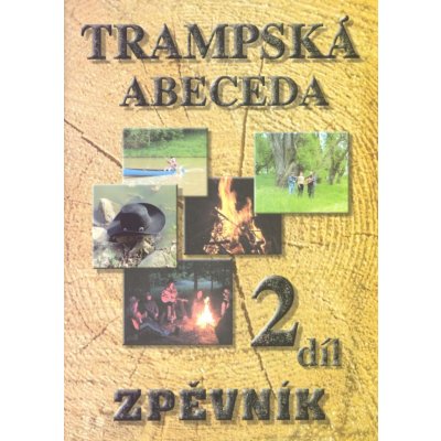 Trampská abeceda 2 zpěvník texty / akordy – Hledejceny.cz