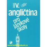 Angličtina pro jazykové školy IV. - Jaroslav Peprník, Stella Nangonová, Don Sparling – Hledejceny.cz