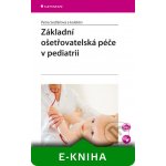 Základní ošetřovatelská péče v pediatrii – Hledejceny.cz