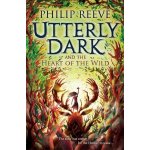 Utterly Dark and the Heart of the Wild Reeve PhilipPaperback – Hledejceny.cz