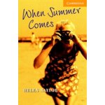 Cambridge English Readers 4 When Summer Comes – Zbozi.Blesk.cz