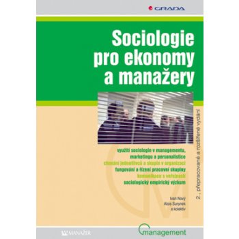 Sociologie pro ekonomy a manažery 2.přepracované vydání - Nový I.,Surynek A. a kol.