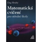 Matematická cvičení pro střední školy - Daniel Hrubý – Sleviste.cz