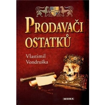 Prodavači ostatků - Vondruška Vlastimil