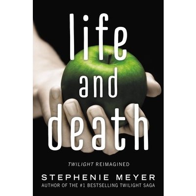 Life and Death: Twilight Reimagined Meyer StepheniePaperback