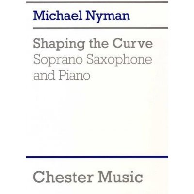 Michael Nyman Shaping The Curve noty na sopránsaxofon klavír – Hledejceny.cz