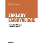 Základy embryologie - Jaroslav Slípka, Zbyněk Tonar – Hledejceny.cz