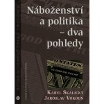 Náboženství a politika - dva pohledy - Skalický Karel – Sleviste.cz