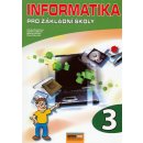 Informatika pro ZŠ 3. díl - 2. vydání Kovářová L., Němec V., Jiříček M., Navrátil P.