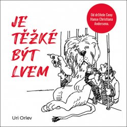 Je těžké být lvem - Uri Orlev